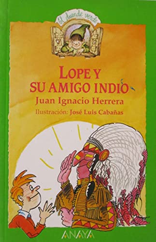 26. lope y su amigo indio (cuentos, mitos y libros-regalo) (spanish edition)