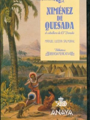 9788420731285_ximenez-de-quesada-el-caballero-de-el-dorado-nb-54-spanish-edition_front-1.jpg Ximenez de quesada - el caballero de el dorado nb: 54 (spanish edition)