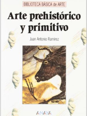 Arte prehistorico y primitivo/ prehistoric and primitive art (spanish edition)