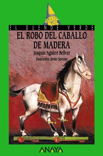 El robo del caballo de madera (cuentos, mitos y libros-regalo) (spanish edition)