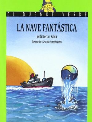 29. la nave fantástica (el duende verde / the green elf) (spanish edition)