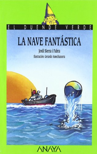 29. la nave fantástica (el duende verde / the green elf) (spanish edition)
