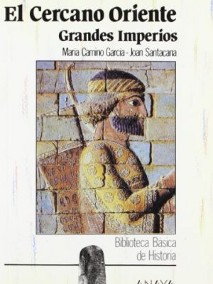 El cercano oriente / the near east: los grandes imperios / the great empires (spanish edition)