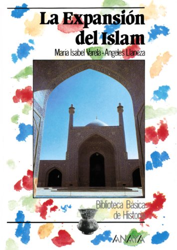 La expansión del islam (spanish edition)
