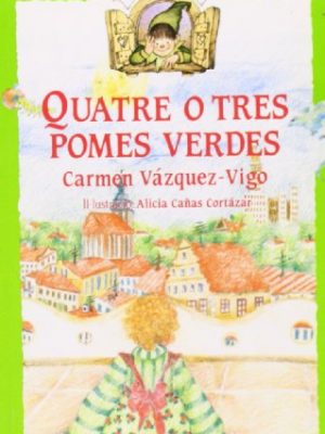 Quatre o tres pomes verdes (catalan edition)