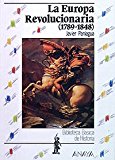 La europa revolucionaria: 1789-1848 (historia y literatura - biblioteca básica de historia) (spanish edition)
