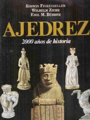 Ajedrez - 2000 anos de historia (spanish edition)
