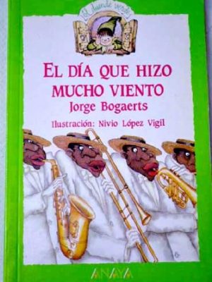 El dia que hizo mucho viento/ the day was very windy (spanish edition)