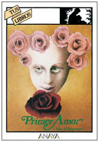 Primer amor / first love (tus libros / your books) (spanish edition)