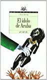 El ídolo de aruba (literatura juvenil (a partir de 12 años) - espacio abierto) (spanish edition)
