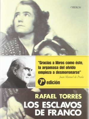 Los esclavos de franco / franco's slaves (historia / history) (spanish edition)