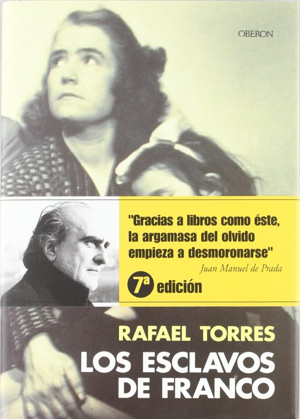 Los esclavos de franco / franco's slaves (historia / history) (spanish edition)