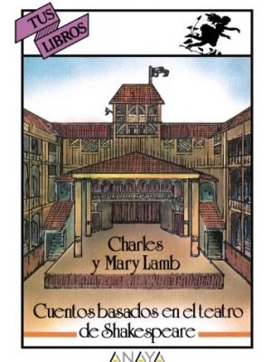 Cuentos basados en el teatro de shakespeare (libros para jóvenes - tus libros) (spanish edition)