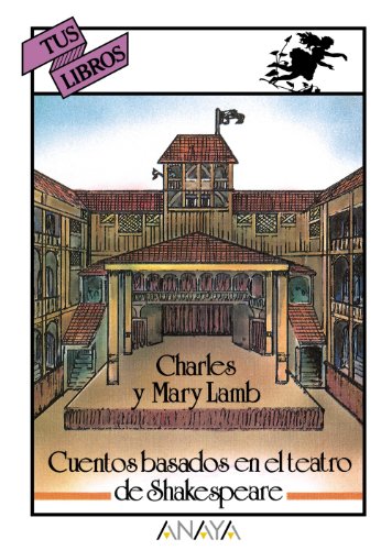 Cuentos basados en el teatro de shakespeare (libros para jóvenes - tus libros) (spanish edition)