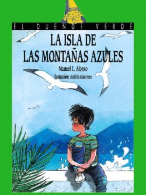 9788420744773_la-isla-de-las-montanas-azules-el-duende-verde-51-spanish-edition_front-3.jpg La isla de las montañas azules (el duende verde, 51) (spanish edition)