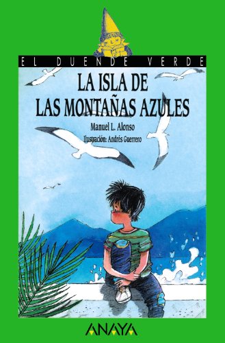 La isla de las montañas azules (el duende verde, 51) (spanish edition)