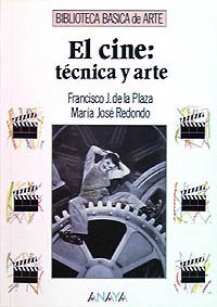 El cine: técnica y arte (spanish edition)