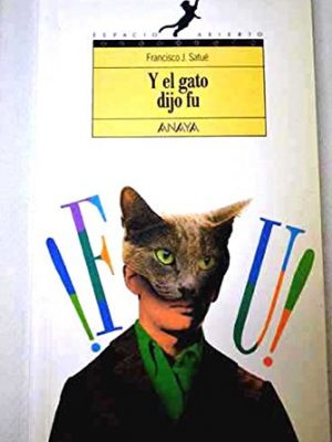 Y el gato dijo fu/ and the cat said fu (spanish edition)