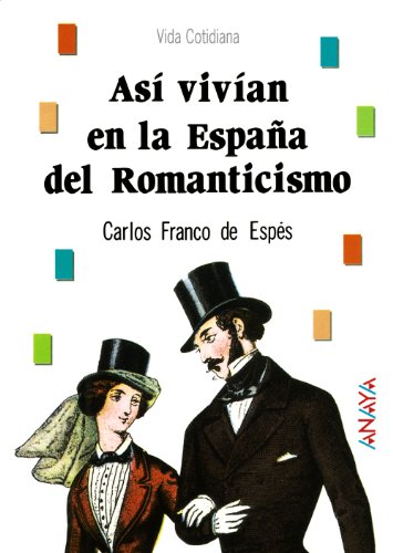 9788420760490_asi-vivian-en-la-espana-del-romanticismo-spanish-edition_front-1.jpg AsĂ vivĂan en la españa del romanticismo (spanish edition)