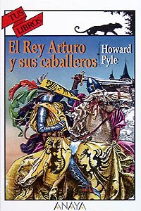 Historia del rey arturo y sus caballeros (libros para jóvenes - tus libros) (spanish edition)