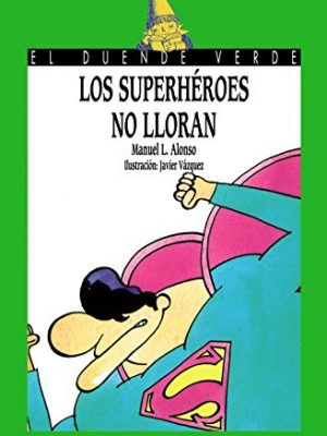 9788420769769_los-superheroes-no-lloran-el-duende-verde-the-green-goblin-spanish-edition_front-1.jpg Los superhéroes no lloran (el duende verde / the green goblin) (spanish edition)