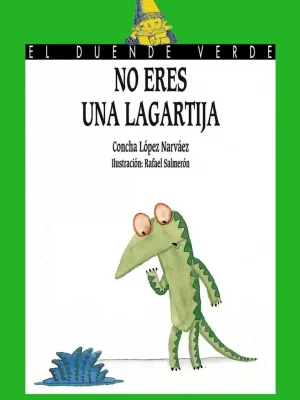 9788420774879_no-eres-una-lagartija_front-3.webp No eres una lagartija