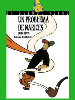 Un problema de narices (cuentos, mitos y libros-regalo) (spanish edition)