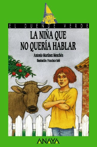 La niña que no quería hablar (el duende verde / the green elf) (spanish edition)