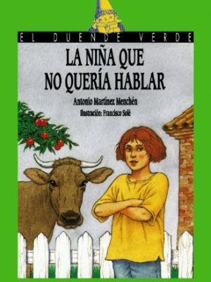 9788420782676_la-nina-que-no-queria-hablar-el-duende-verde-the-green-elf-spanish-edition_front-7.jpg La niña que no quería hablar (el duende verde / the green elf) (spanish edition)