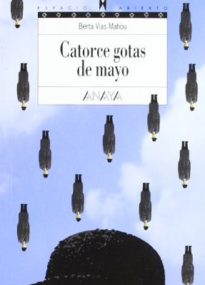 Catorce gotas de mayo (literatura juvenil (a partir de 12 años) - espacio abierto) (spanish edition)