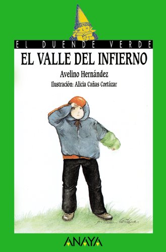 El valle del infierno (literatura infantil (6-11 años) - el duende verde) (spanish edition)