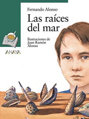 Las raíces del mar (sopa de libros/ soup of books) (spanish edition)