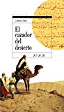 El cazador del desierto: trilogía de getafe, ii (literatura juvenil (a partir de 12 años) - espacio abierto) (spanish edition)