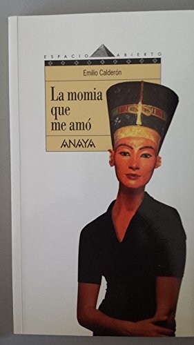 9788420789903_la-momia-que-me-amo-literatura-juvenil-a-partir-de-12-anos-espacio-abierto-spanish-edition_front-3.jpg La momia que me amó (literatura juvenil (a partir de 12 años) - espacio abierto) (spanish edition)
