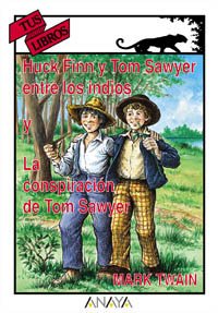 Huck finn y tom sawyer entre los indios. la conspiración de tom sawyer (spanish edition)