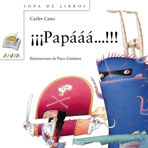 ¡¡¡papááá...!!! (sopa de libros) (spanish edition)