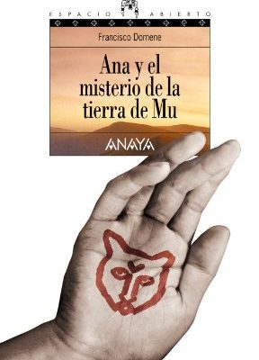 Ana y el misterio de la tierra de mu (spanish edition)