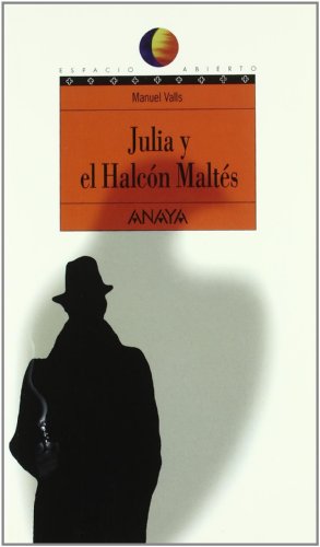 Julia y el halcon maltes/ julia and the maltese falcon (spanish edition)