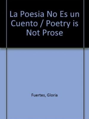 9788421611166_la-poesia-no-es-un-cuento_front-3.jpg La poesia no es un cuento