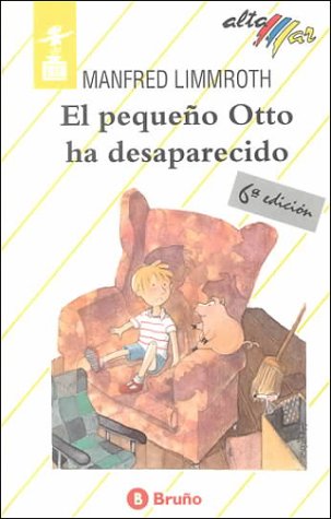 El pequeno otto ha desaparecido/little otto is missing (spanish edition)