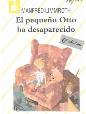 El pequeno otto ha desaparecido/little otto is missing (spanish edition)