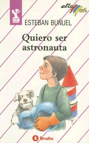 Quiero ser astronauta (alta mar) (spanish edition)