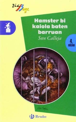 9788421616444_hamster-bi-kaiola-baten-barruan-eus-ziaboga-basque-edition_front-1.jpg Hamster bi kaiola baten barruan (eus) (ziaboga) (basque edition)