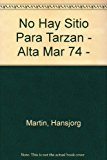 No hay sitio para tarzan/ no place for tarzan (altamar) (spanish edition)