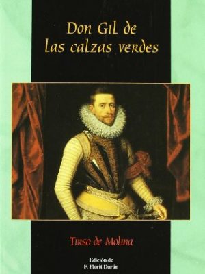 Don gil de las calzas verdes (anaquel) (spanish edition)