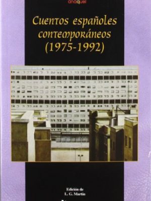 Cuentos españoles contemporáneos (castellano - juvenil - anaquel) (spanish edition)