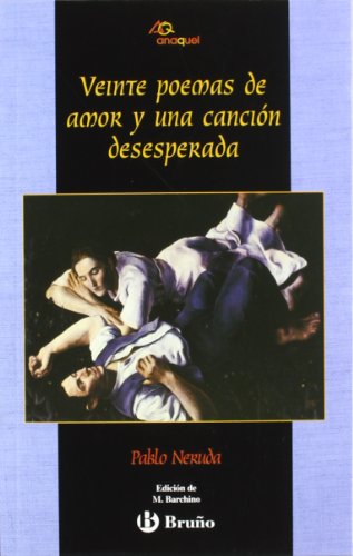 Veinte poemas de amor y una canción desesperada (anaquel / shelf) (spanish edition)