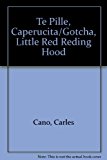 9788421625729_te-pille-caperucitagotcha-little-red-reding-hood-spanish-edition_front-5.jpg Te pille, caperucita/gotcha, little red reding hood (spanish edition)