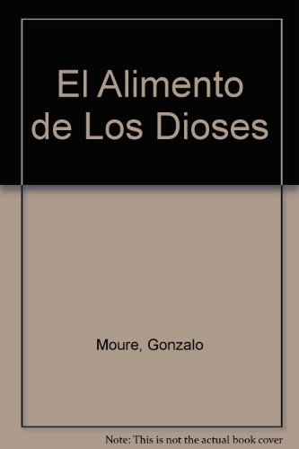 El alimento de los dioses (spanish edition)