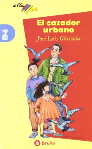 El cazador urbano / the urban hunter (altamar / open sea) (spanish edition)